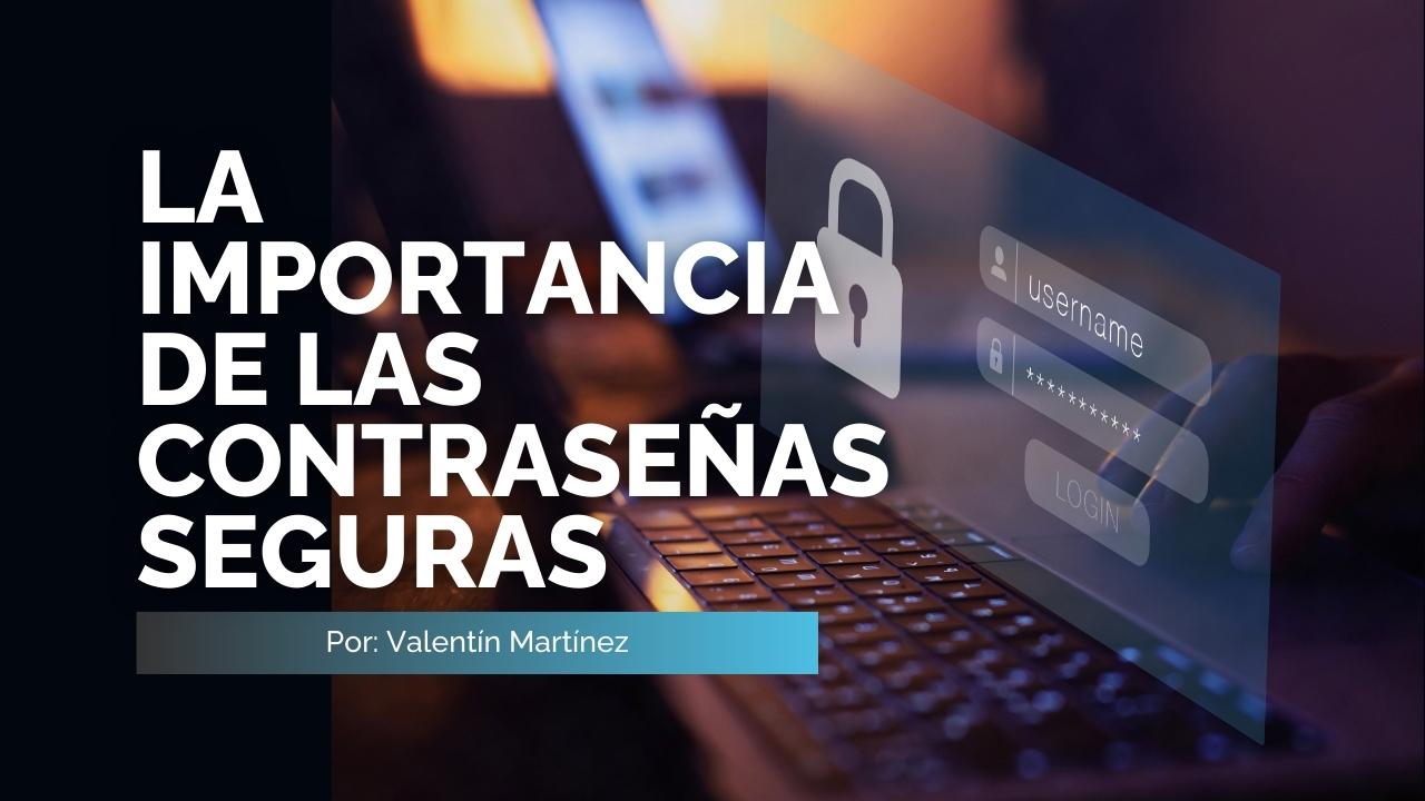 la-importancia-de-las-contraseñas-seguras